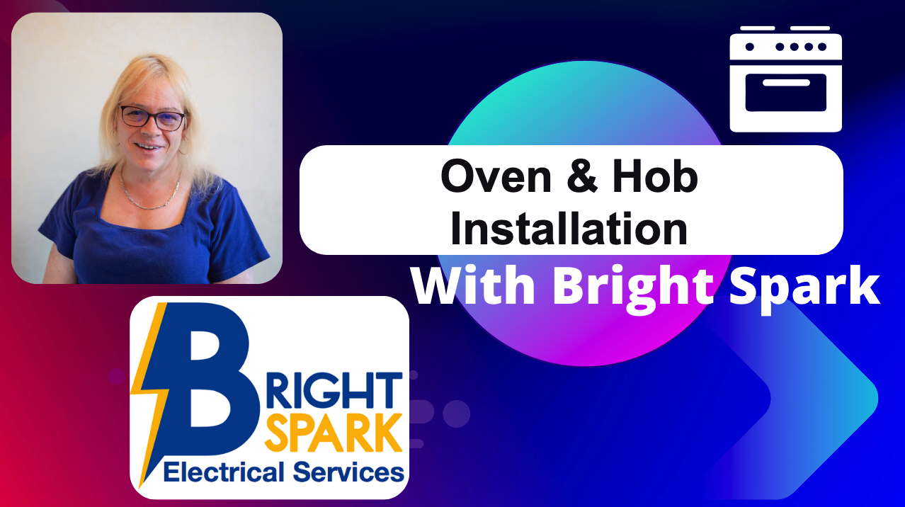 Oven & Hob Installations by Bright Spark Electrictricians